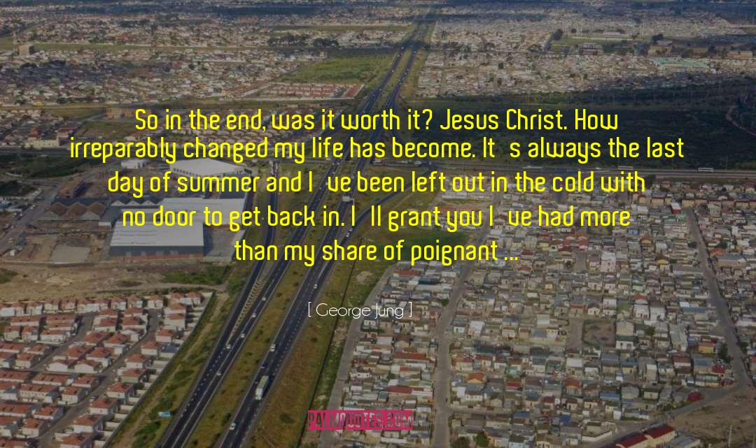 George Jung Quotes: So in the end, was