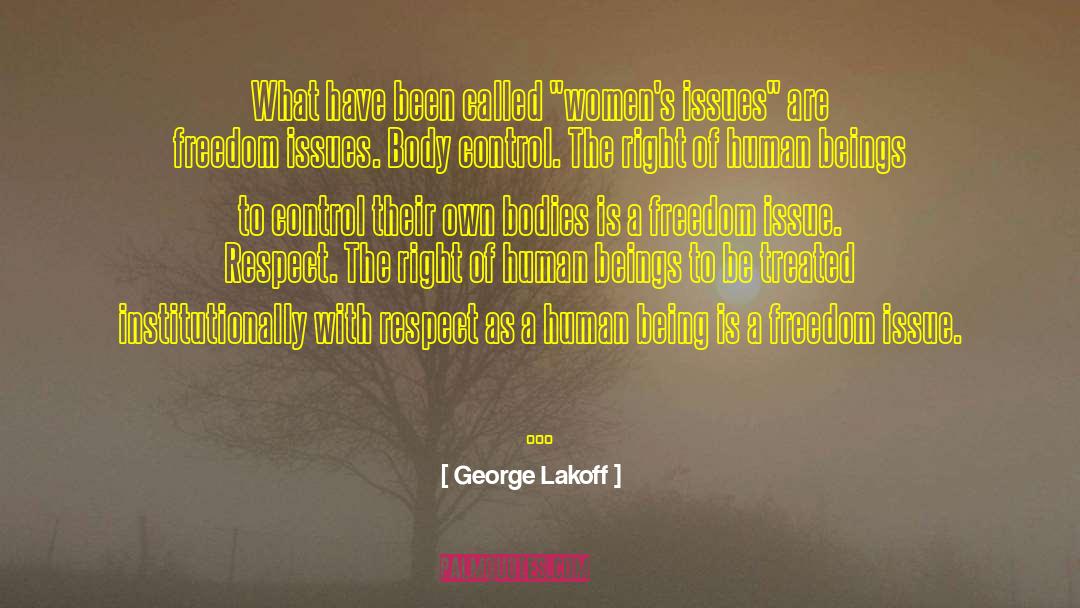 George Lakoff Quotes: What have been called 