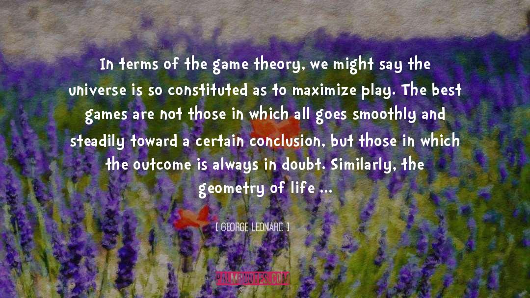 George Leonard Quotes: In terms of the game