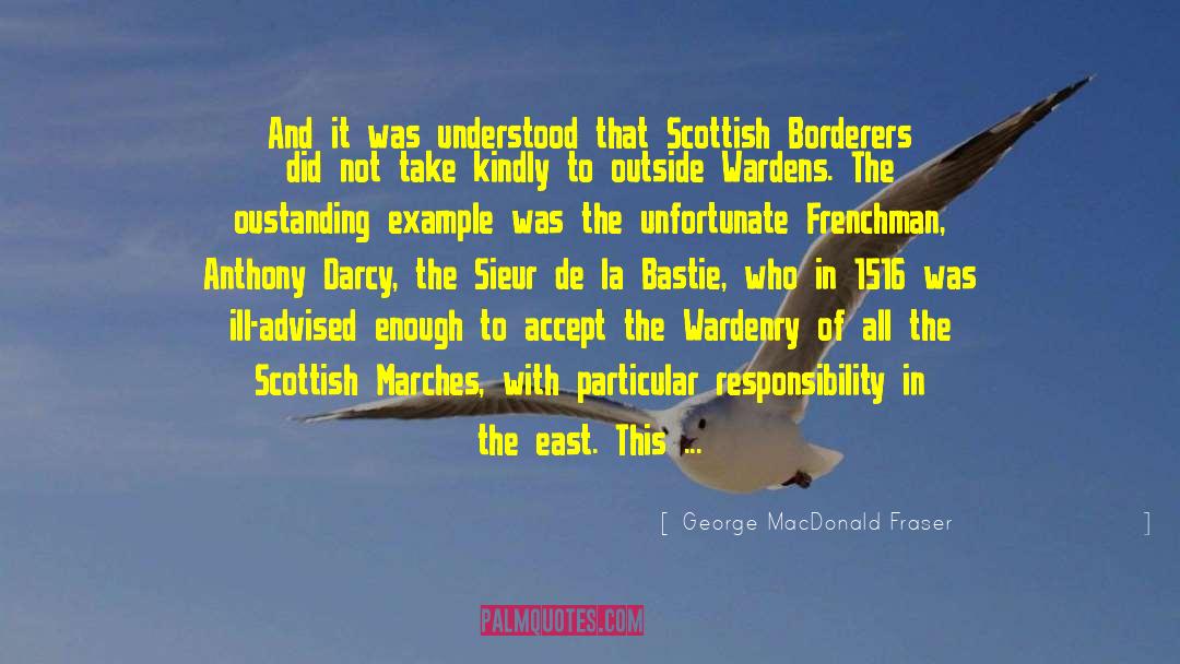 George MacDonald Fraser Quotes: And it was understood that