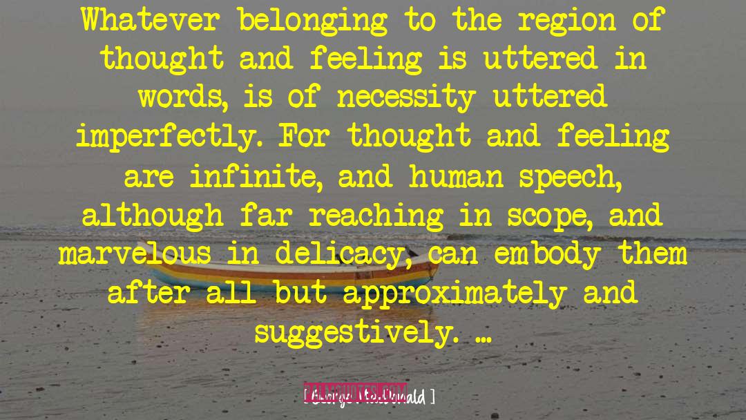 George MacDonald Quotes: Whatever belonging to the region