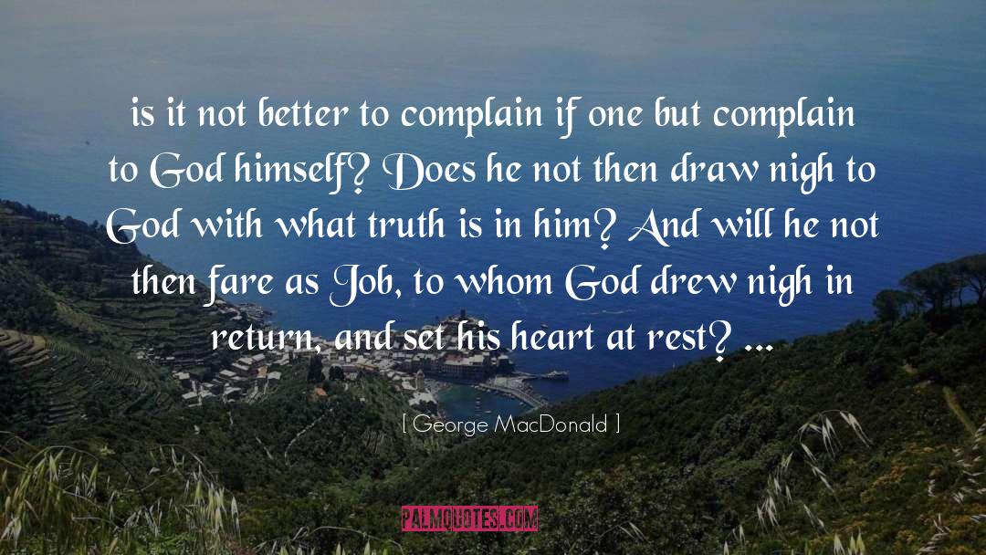 George MacDonald Quotes: is it not better to
