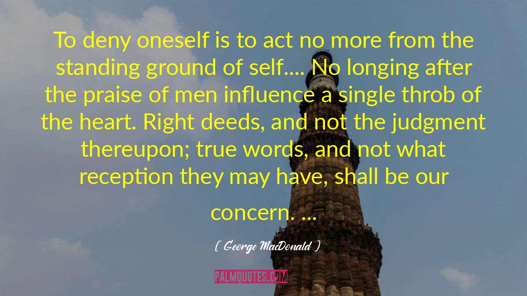 George MacDonald Quotes: To deny oneself is to
