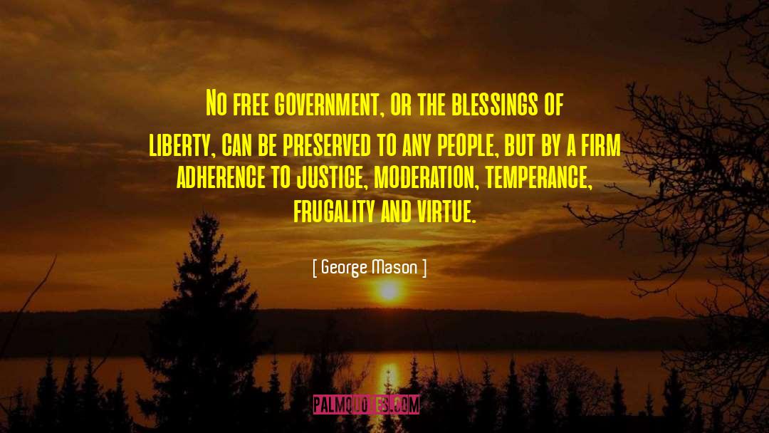 George Mason Quotes: No free government, or the