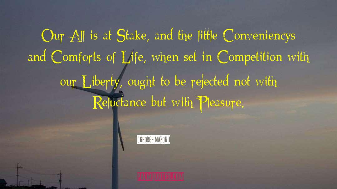 George Mason Quotes: Our All is at Stake,