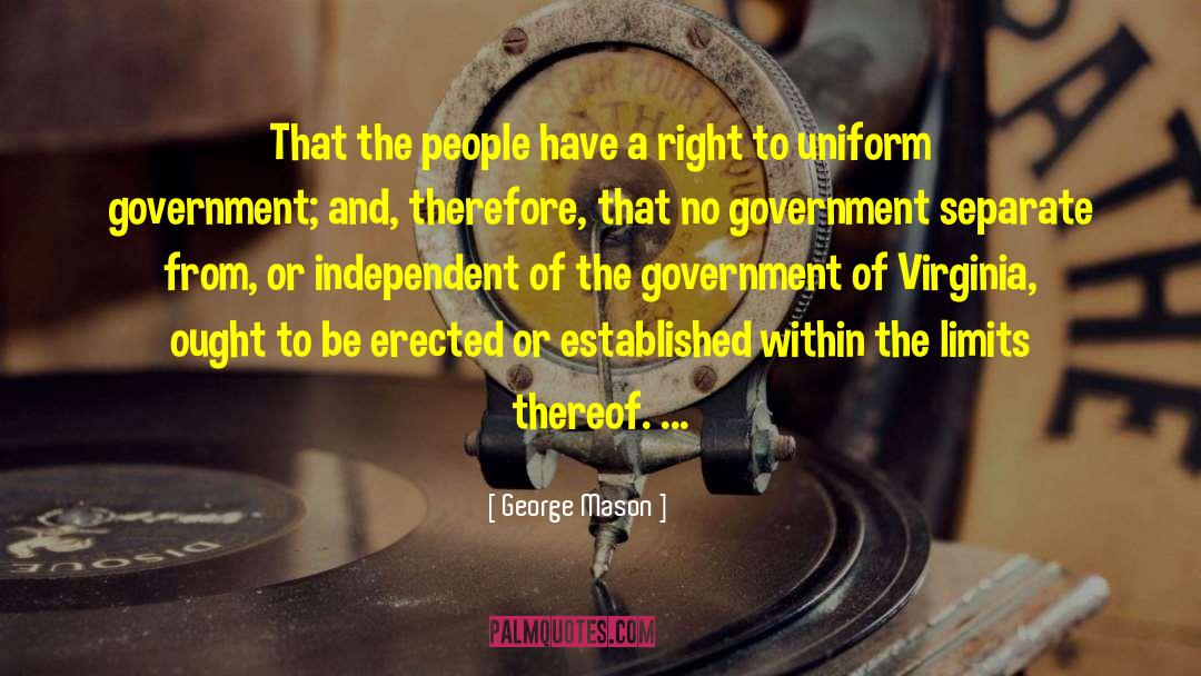 George Mason Quotes: That the people have a