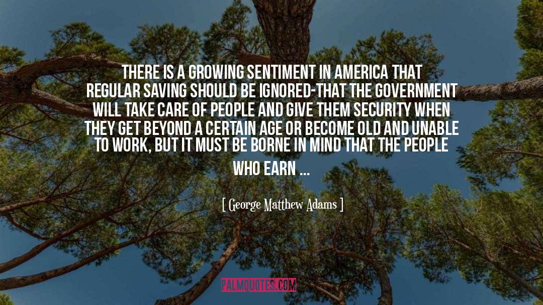 George Matthew Adams Quotes: There is a growing sentiment