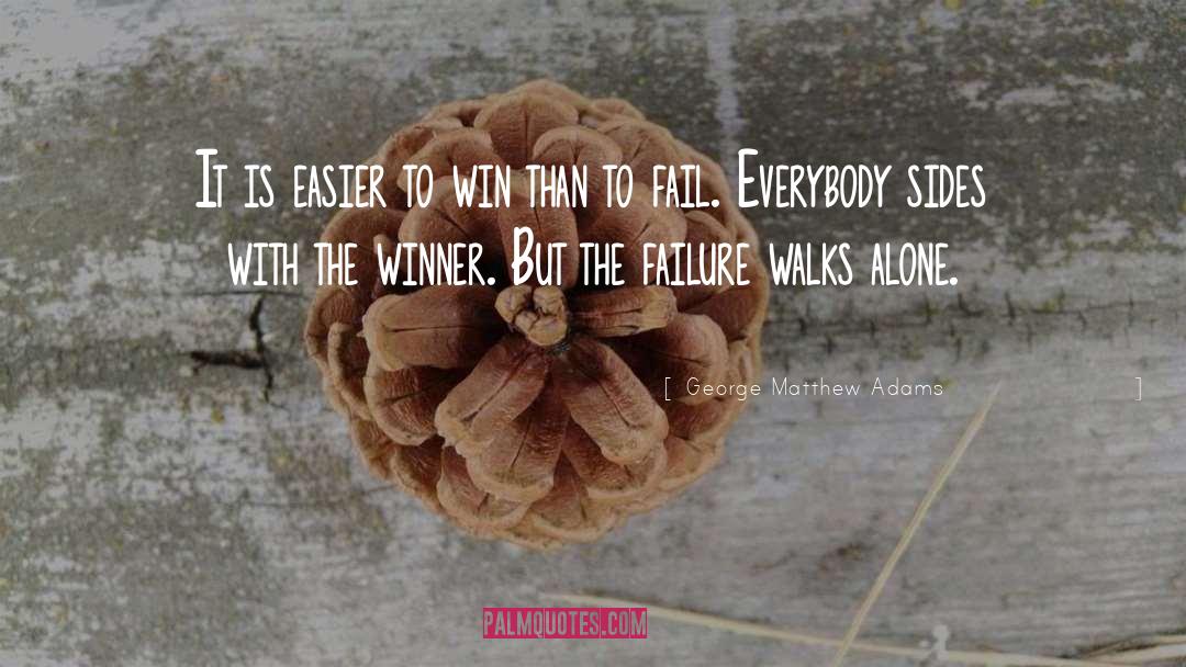 George Matthew Adams Quotes: It is easier to win