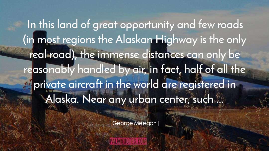 George Meegan Quotes: In this land of great