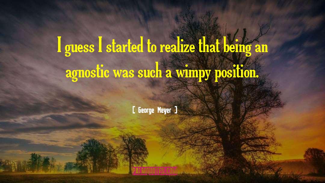 George Meyer Quotes: I guess I started to