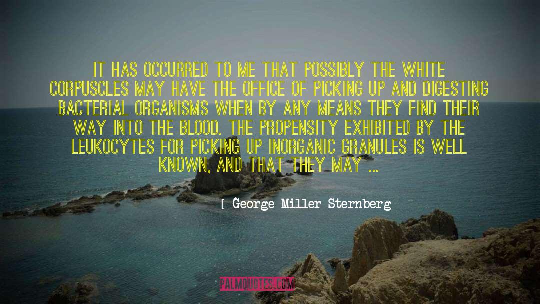 George Miller Sternberg Quotes: It has occurred to me