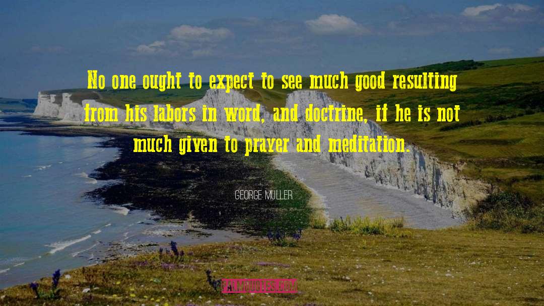 George Muller Quotes: No one ought to expect