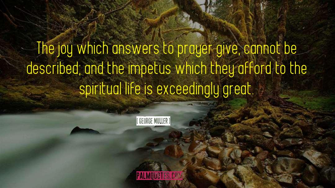 George Muller Quotes: The joy which answers to