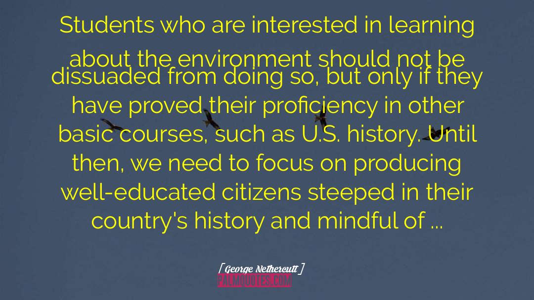 George Nethercutt Quotes: Students who are interested in