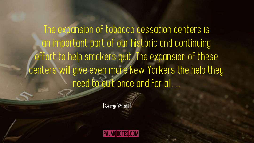 George Pataki Quotes: The expansion of tobacco cessation