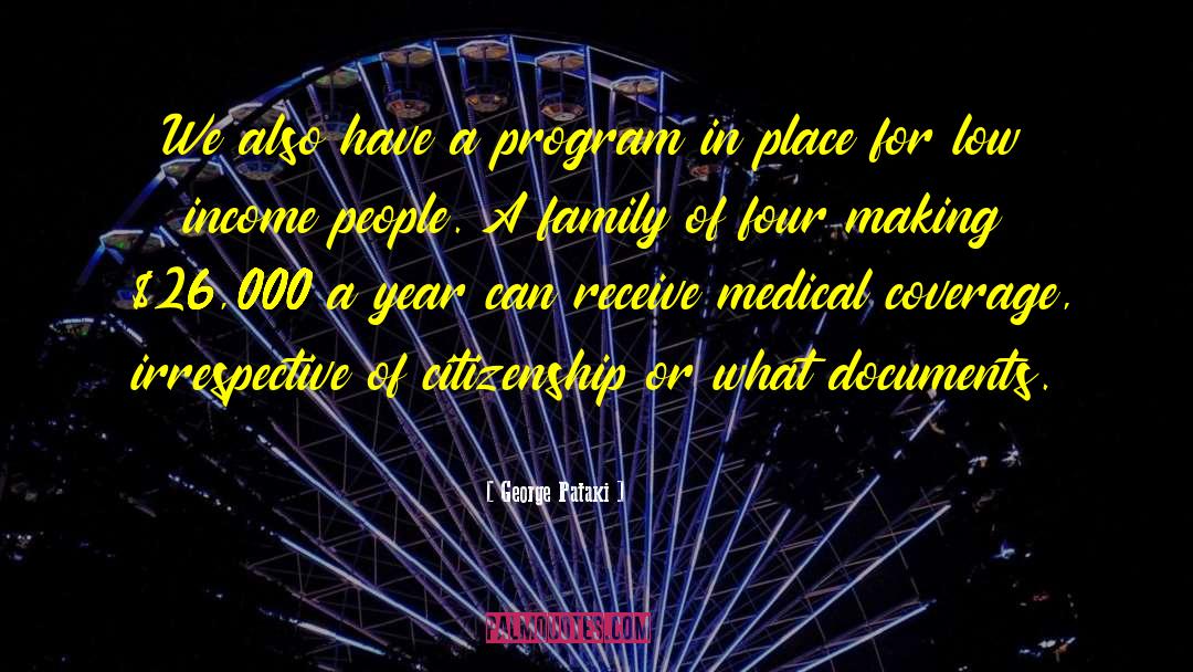 George Pataki Quotes: We also have a program