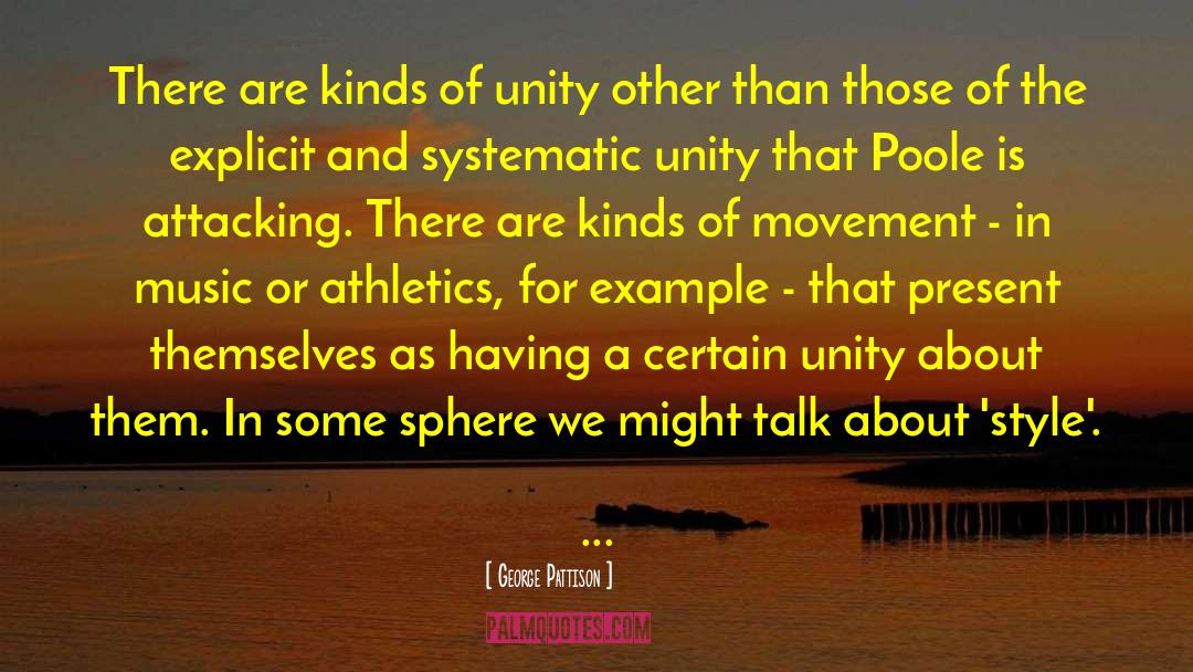 George Pattison Quotes: There are kinds of unity