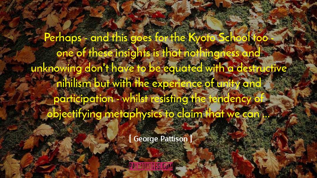 George Pattison Quotes: Perhaps - and this goes