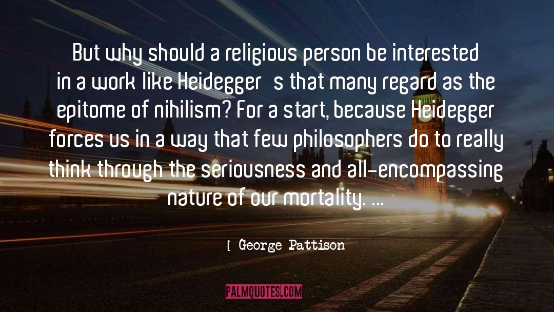 George Pattison Quotes: But why should a religious