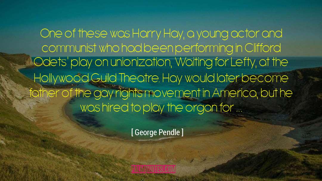 George Pendle Quotes: One of these was Harry