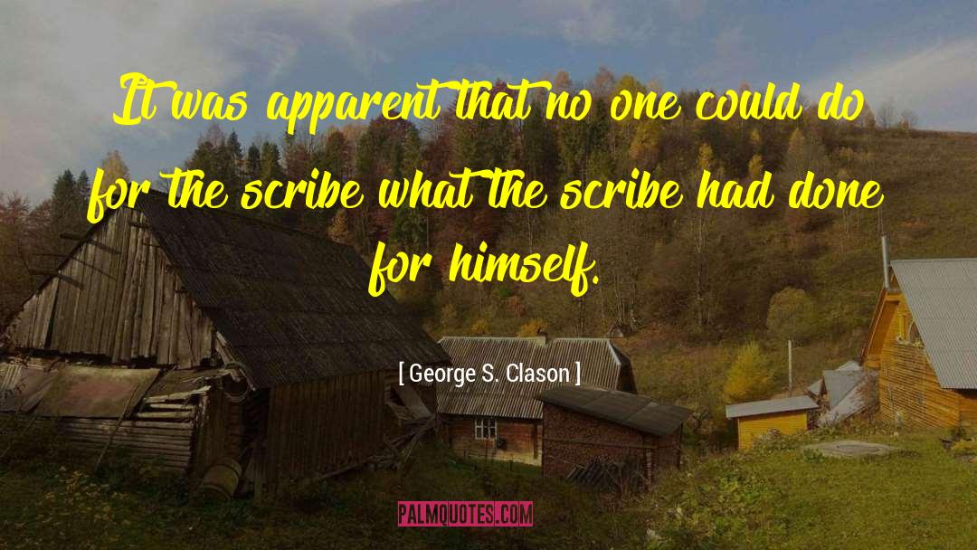 George S. Clason Quotes: It was apparent that no