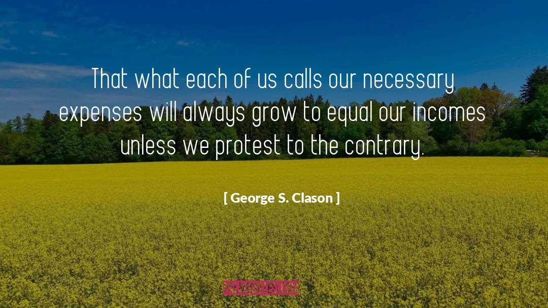 George S. Clason Quotes: That what each of us