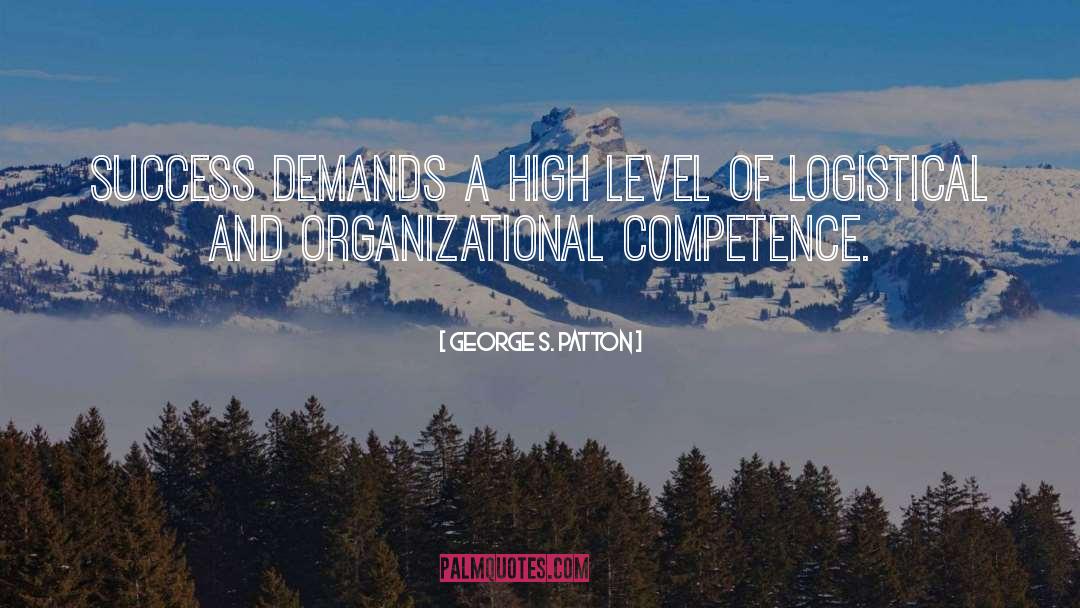 George S. Patton Quotes: Success demands a high level