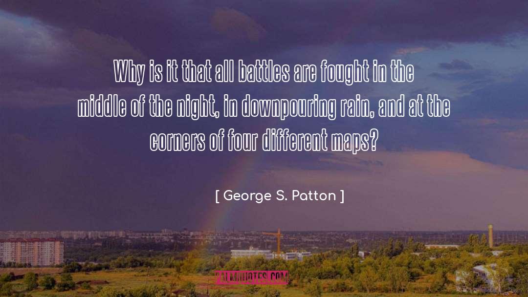 George S. Patton Quotes: Why is it that all