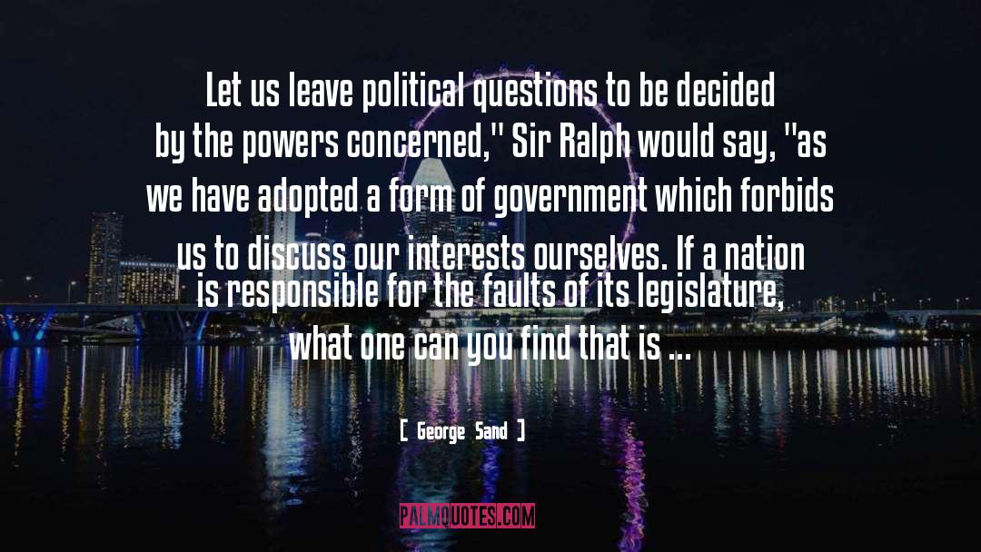 George Sand Quotes: Let us leave political questions