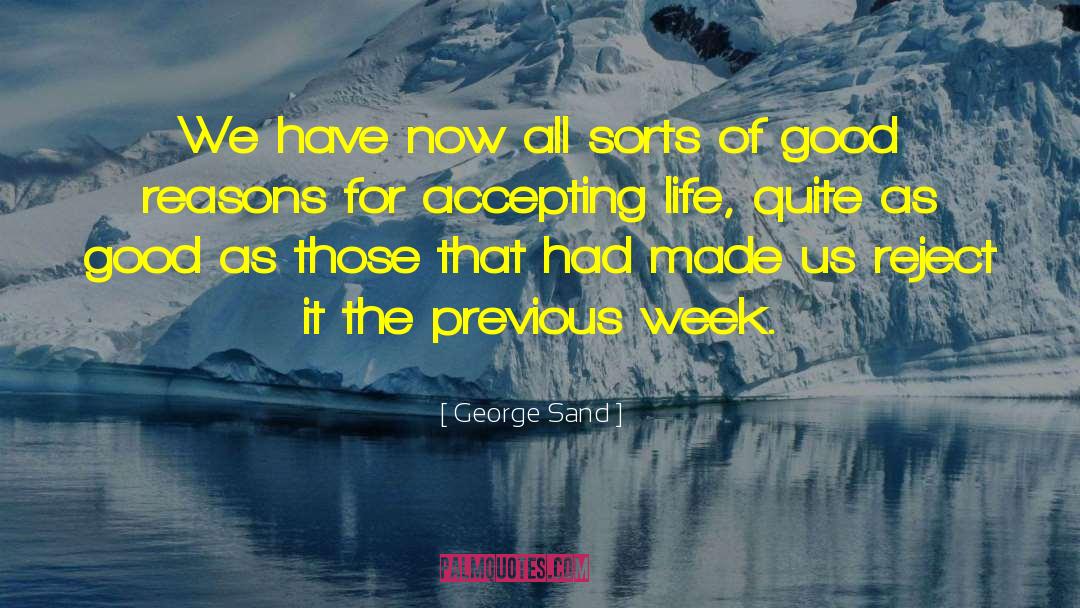 George Sand Quotes: We have now all sorts