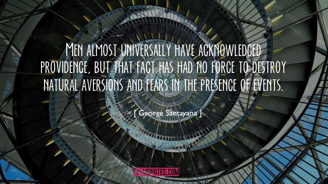 George Santayana Quotes: Men almost universally have acknowledged