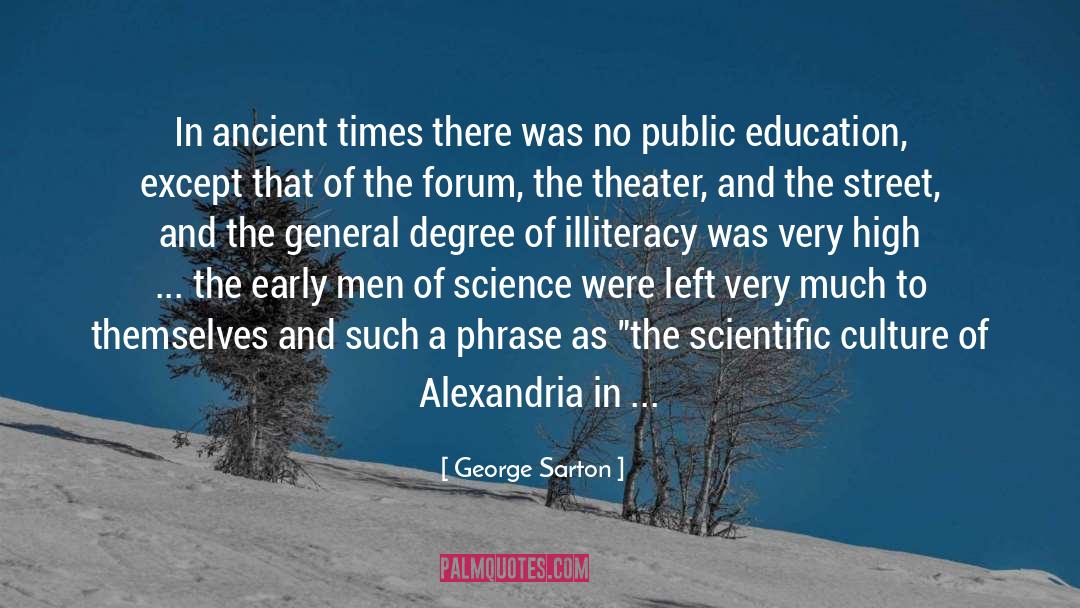 George Sarton Quotes: In ancient times there was