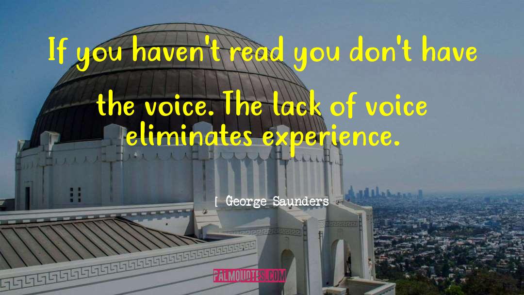 George Saunders Quotes: If you haven't read you