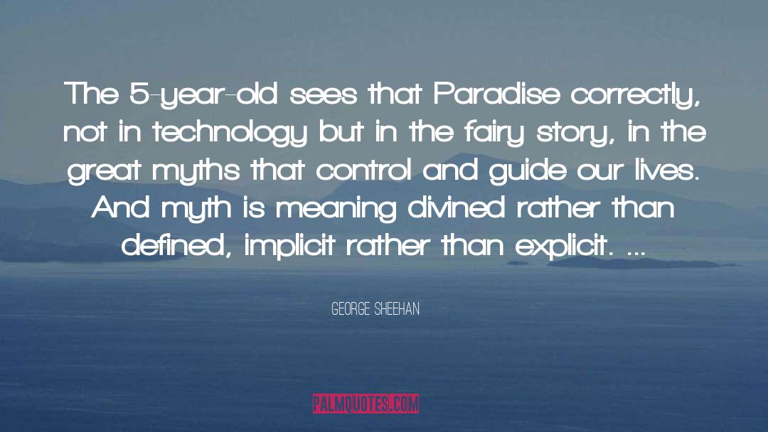 George Sheehan Quotes: The 5-year-old sees that Paradise