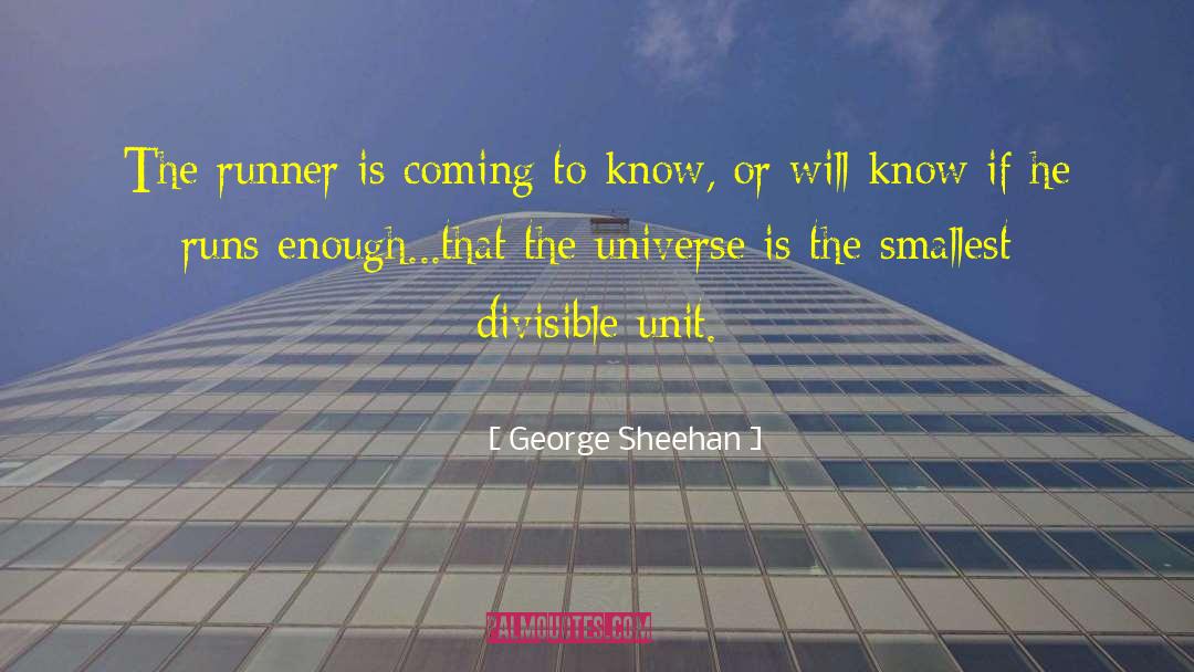 George Sheehan Quotes: The runner is coming to