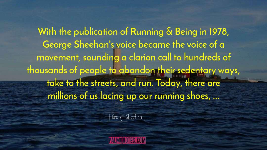 George Sheehan Quotes: With the publication of Running