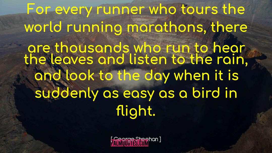 George Sheehan Quotes: For every runner who tours