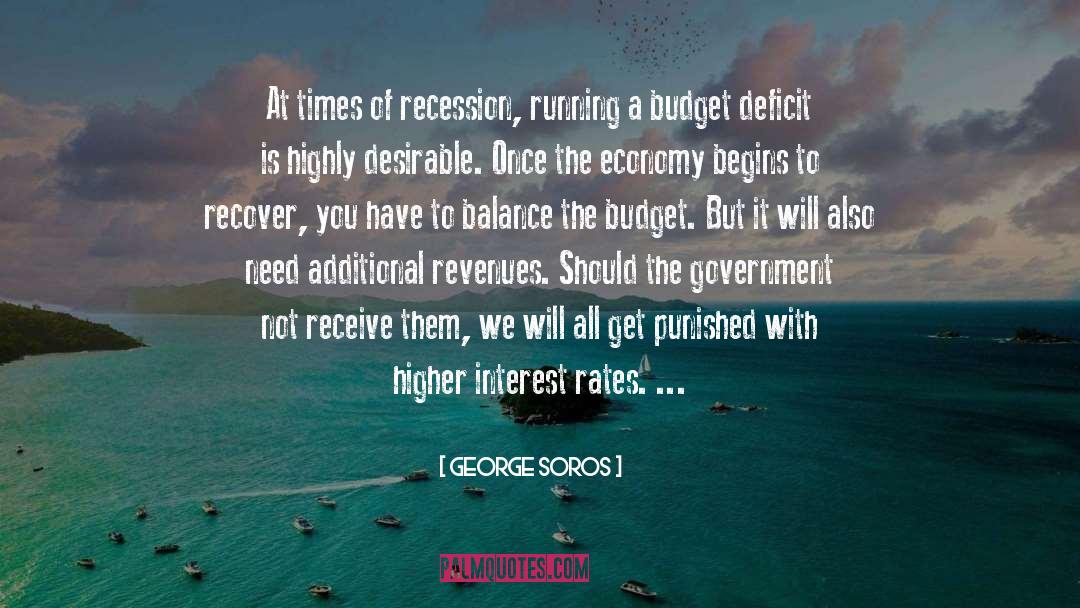George Soros Quotes: At times of recession, running