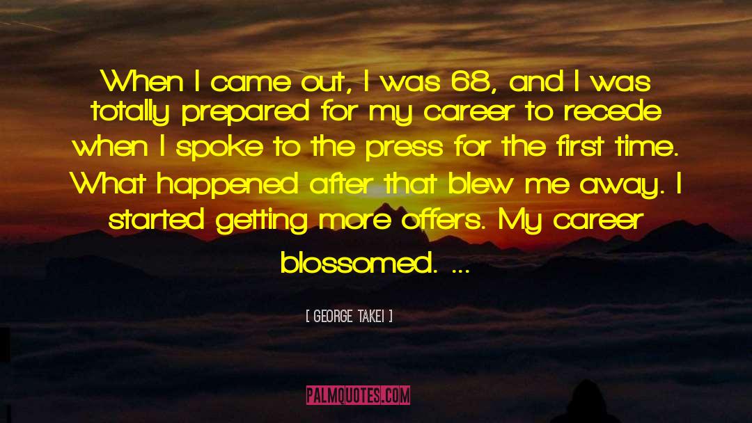 George Takei Quotes: When I came out, I