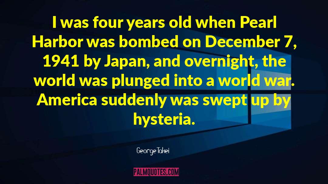 George Takei Quotes: I was four years old