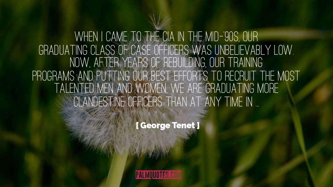 George Tenet Quotes: When I came to the