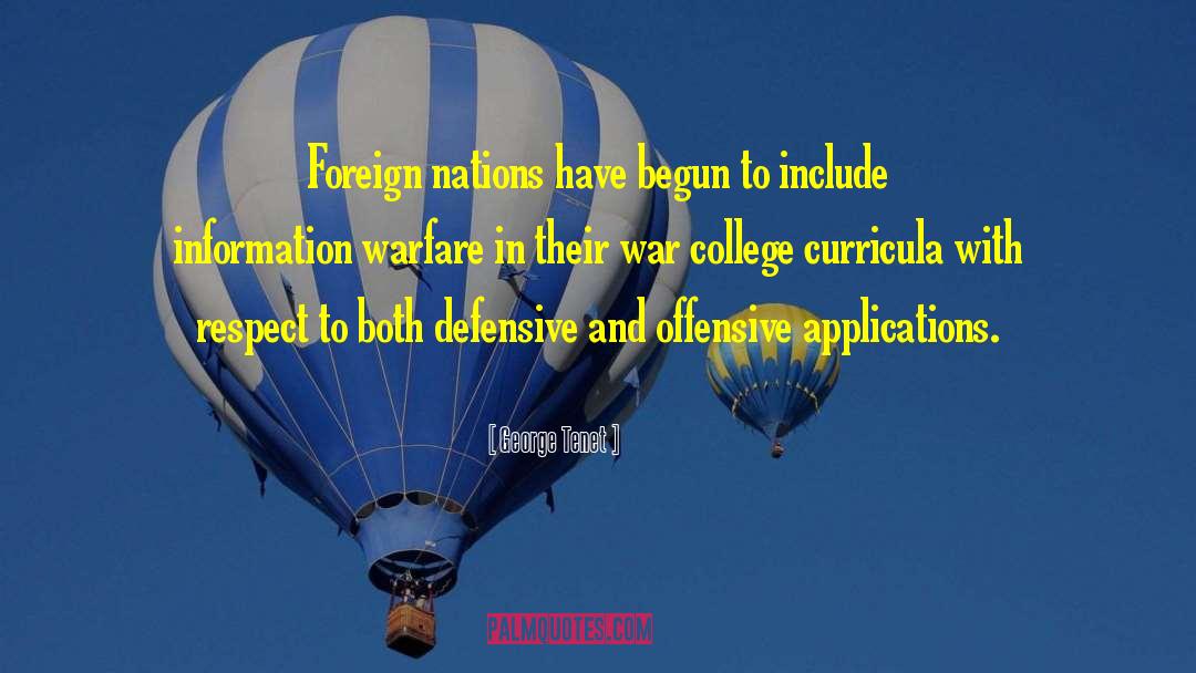 George Tenet Quotes: Foreign nations have begun to