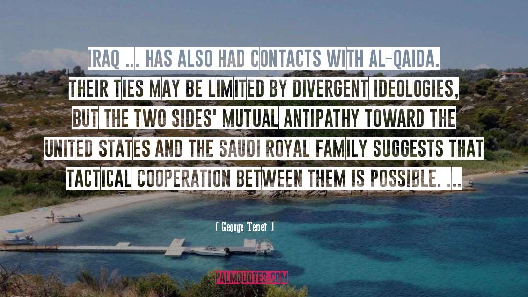 George Tenet Quotes: Iraq ... has also had