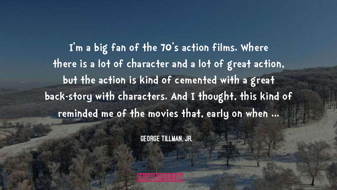 George Tillman, Jr. Quotes: I'm a big fan of