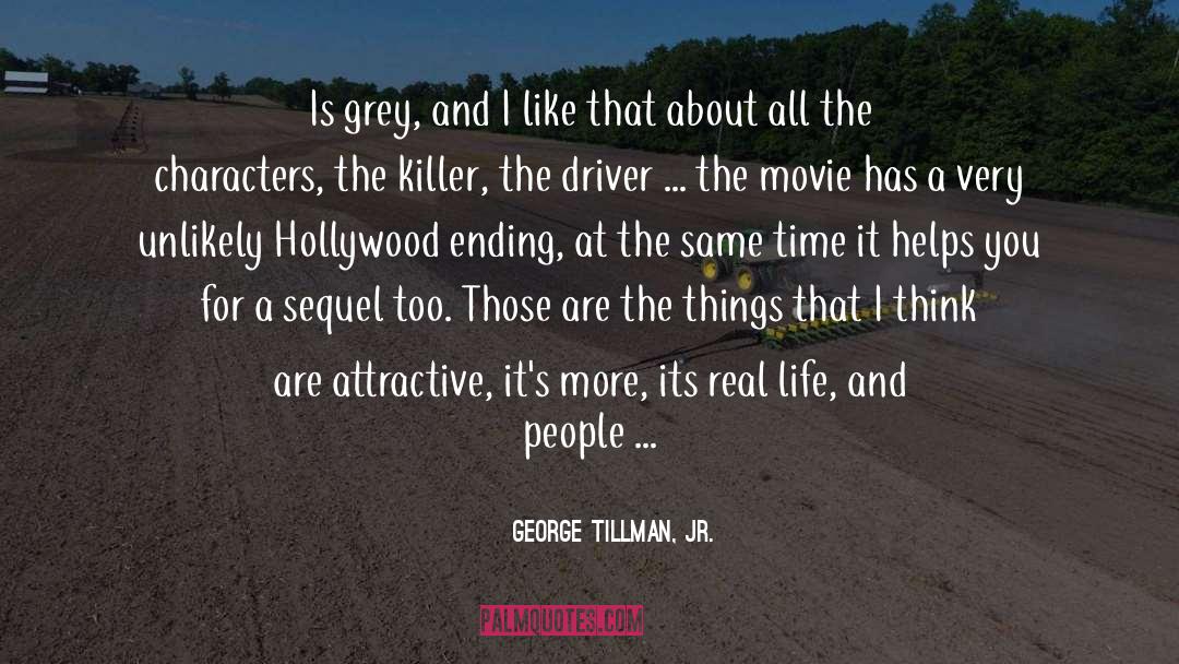 George Tillman, Jr. Quotes: Is grey, and I like