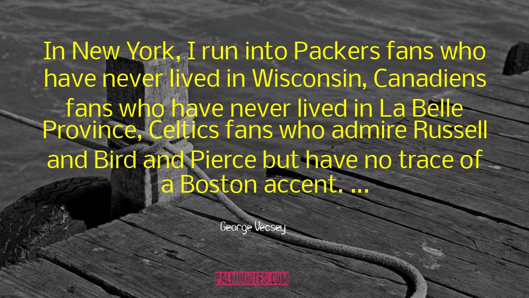 George Vecsey Quotes: In New York, I run