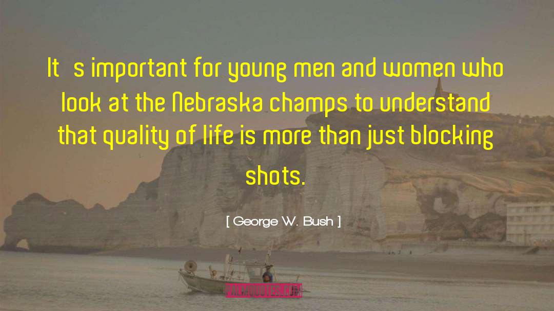 George W. Bush Quotes: It's important for young men