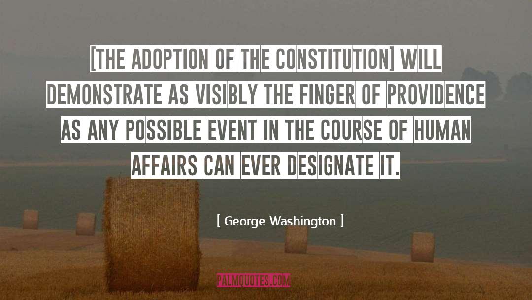 George Washington Quotes: [The adoption of the Constitution]