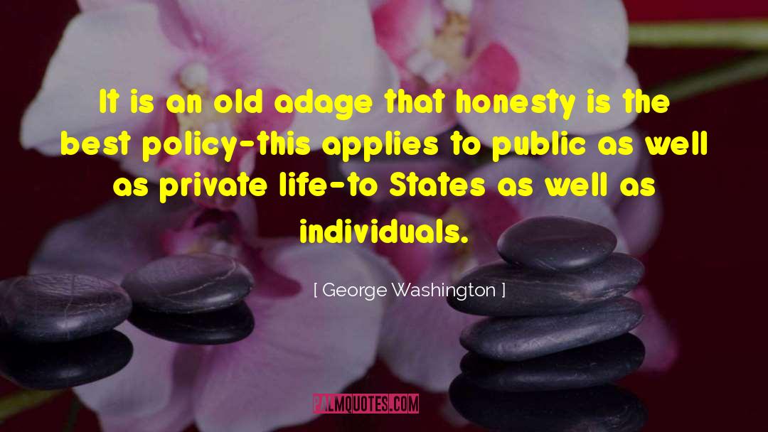 George Washington Quotes: It is an old adage