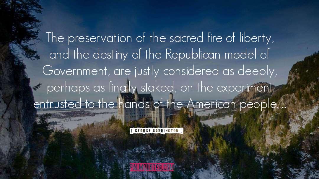 George Washington Quotes: The preservation of the sacred